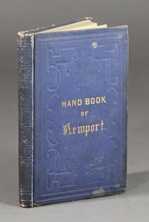 A hand-book of Newport, and Rhode Island by the author of "Pen and Ink Sketches" .