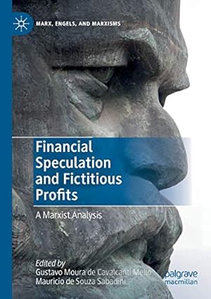 Seller image for Financial Speculation and Fictitious Profits: A Marxist Analysis (Marx, Engels, and Marxisms) [Soft Cover ] for sale by booksXpress