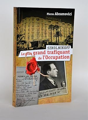 Seller image for Szkolnikoff : Le Plus Grand Trafiquant De l'Occupation for sale by Librairie Raimbeau