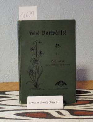 Seller image for Tole ! Vorwrts ! for sale by Antiquariat Welwitschia Dr. Andreas Eckl