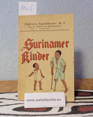 Surinamer Kinder und Kinderheim. - Adolf - Albert - Nora und Genossen.