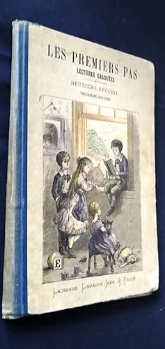 Les Premiers Pas. Lectures graduées et illustrées par quelques amis de l'Infance. Second recueil