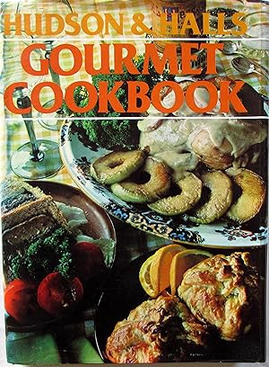 Seller image for Hudson & Halls Gourmet Cookbook for sale by Ariel Books IOBA