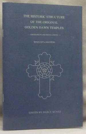 The Historic Structure of the Original Golden Dawn Temples (Ordinances and Regulations) Golden Da...