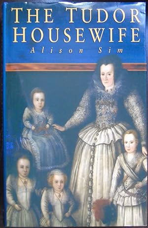Imagen del vendedor de The Tudor Housewife a la venta por Hanselled Books