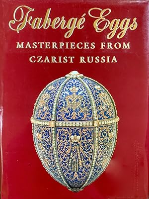 Faberge Eggs: Masterpieces from Czarist Russia