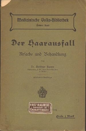 Der Haarausfall. Ursache und Behandlung. Siebente Auflage. (= Medizinische Volks-Bibliothek - Zeh...