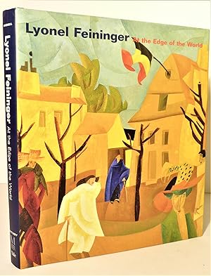 Lyonel Feininger : At the edge of the world