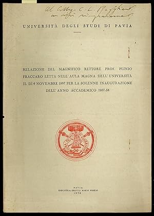 Immagine del venditore per Relazione del Magnifico Rettore Prof. Plinio Fraccaro letta nell'Aula Magna dell'Universit il d 6 novembre 1957 per la solenne inaugurazione dell'Anno Accademico 1957-58 venduto da Sergio Trippini