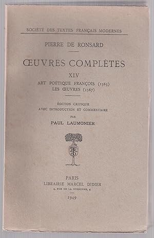 Seller image for Pierre de Ronsard. Oeuvres compltes XIV. Art potique franois (1565). Les oeuvres (1567) for sale by LibrairieLaLettre2