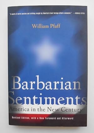 Imagen del vendedor de Barbarian Sentiments. America in the New Century. a la venta por Der Buchfreund