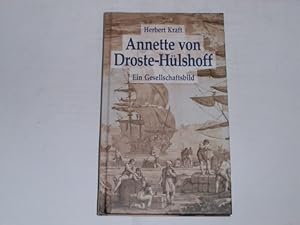 Annette von Droste-Hülshoff. Ein Gesellschaftsbild