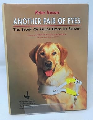 Another Pair of Eyes: The Story of Guide Dogs in Britain
