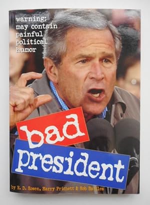 Imagen del vendedor de Bad President. With Sad Truths by James Friedman. a la venta por Der Buchfreund