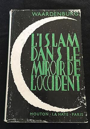 Seller image for L'Islam dans le miroir de l'Occident for sale by LibrairieLaLettre2