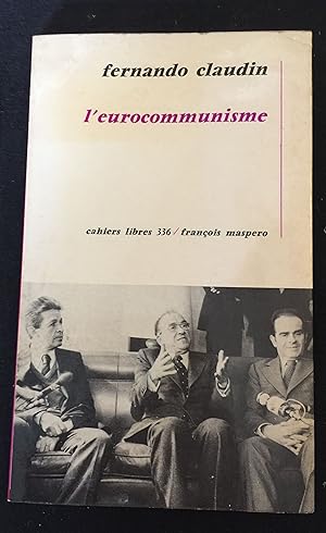 Imagen del vendedor de L'eurocommunisme a la venta por LibrairieLaLettre2