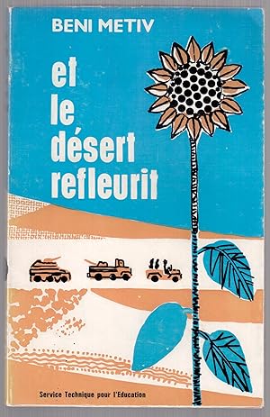 Imagen del vendedor de Et le dsert refleurit a la venta por LibrairieLaLettre2