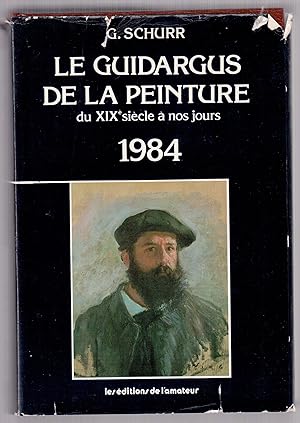 Seller image for Le Guidargus de la peinture du XIXe sicle  nos jours. 1984 for sale by LibrairieLaLettre2