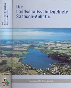 Bild des Verkufers fr Die Landschaftsschutzgebiete Sachsen-Anhalts. zum Verkauf von Antiquariat an der Nikolaikirche
