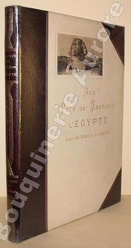 Bild des Verkufers fr Au pays de Napolon, L'Egypte. zum Verkauf von Bouquinerie Aurore (SLAM-ILAB)