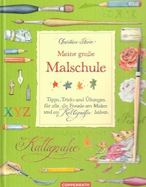 Bild des Verkufers fr Meine groe Malschule Tipps, Tricks und bungen fr alle, die Freude am Malen und an Kalligraphie haben zum Verkauf von Leipziger Antiquariat