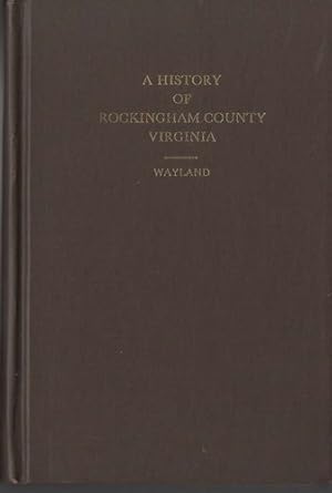 Seller image for A History of Rockingham County Virginia for sale by Susan Davis Bookseller