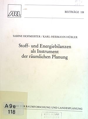 Imagen del vendedor de Stoff- und Energiebilanzen als Instrument der rumlichen Planung. Verffentlichungen der Akademie fr Raumforschung und Landesplanung, Hannover / Beitrge ; 118 a la venta por books4less (Versandantiquariat Petra Gros GmbH & Co. KG)