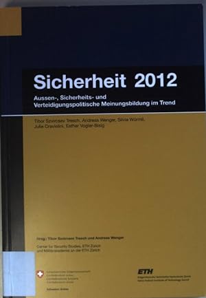 Seller image for Sicherheit 2012: Aussen-, Sicherheits- und Verteidigungspolitische Meinungsbildung im Trend. for sale by books4less (Versandantiquariat Petra Gros GmbH & Co. KG)