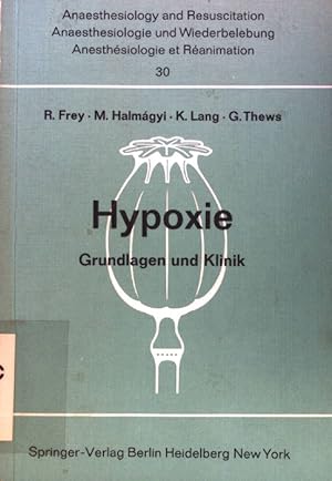 Immagine del venditore per Hypoxie; Grundlagen und Klinik; Anaesthesiologie und Wiederbelebung; 30; venduto da books4less (Versandantiquariat Petra Gros GmbH & Co. KG)