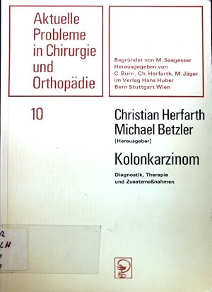 Seller image for Kolonkarzinom : Diagnostik, Therapie u. Zusatzmassnahmen. Aktuelle Probleme in Chirurgie und Orthopdie ; Bd. 10; for sale by books4less (Versandantiquariat Petra Gros GmbH & Co. KG)