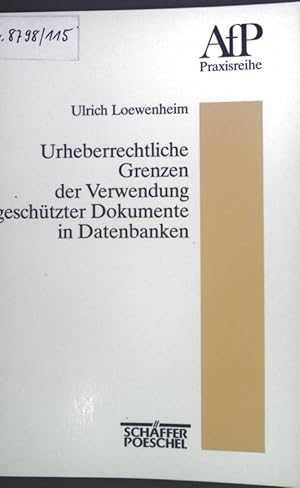 Bild des Verkufers fr Urheberrechtliche Grenzen der Verwendung geschtzter Dokumente in Datenbanken. AfP Praxisreihe. zum Verkauf von books4less (Versandantiquariat Petra Gros GmbH & Co. KG)