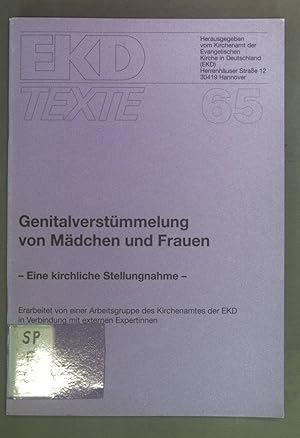 Seller image for Genitalverstmmelung von Mdchen und Frauen - eine kirchliche Stellungnahme. EKD Texte 65. for sale by books4less (Versandantiquariat Petra Gros GmbH & Co. KG)