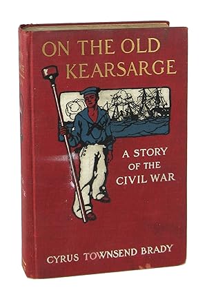 On the Old Kearsarge: A Story of the Civil War