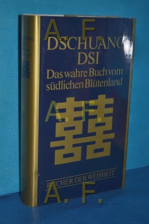 Bild des Verkufers fr Dschuang Dsi / Das wahre Buch vom sdlichen Bltenland (Bcher der Weisheit) zum Verkauf von Antiquarische Fundgrube e.U.