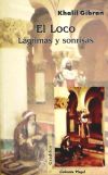 Seller image for El loco. Lgrimas y sonrisas for sale by Agapea Libros