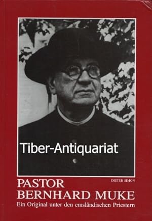 Pastor Bernhard Muke. Ein Original unter den emsländischen Priestern.