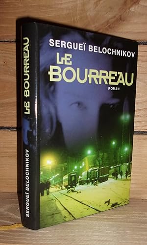 Seller image for LE BOURREAU for sale by Planet's books