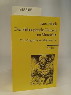 Seller image for Das philosophische Denken im Mittelalter Von Augustin zu Machiavelli for sale by ANTIQUARIAT Franke BRUDDENBOOKS