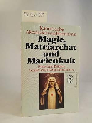 Bild des Verkufers fr Magie, Matriarchat und Marienkult: Frauen und Religion. Versuch einer Bestandsaufnahme Frauen und Religion - Versuch einer Bestandsaufnahme zum Verkauf von ANTIQUARIAT Franke BRUDDENBOOKS