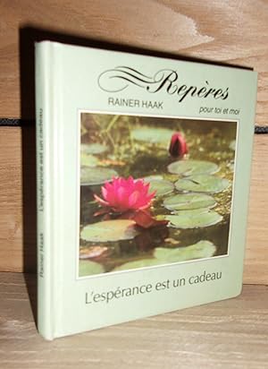 Seller image for L'ESPERANCE EST UN CADEAU for sale by Planet'book