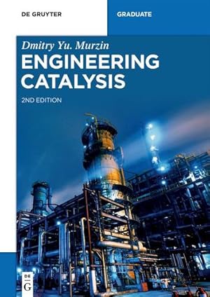 Imagen del vendedor de Engineering Catalysis (De Gruyter Textbook) by Murzin, Dmitry Yu [Paperback ] a la venta por booksXpress