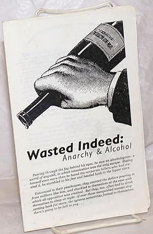 Wasted Indeed: Anarchy & Alcohol