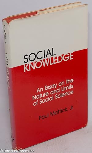 Seller image for Social Knowledge an essay on the nature and limits of social science for sale by Bolerium Books Inc.