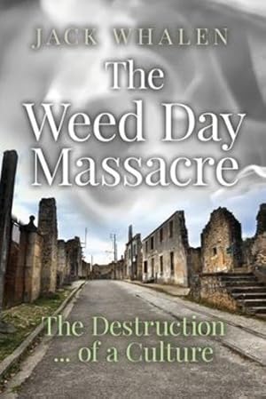 Imagen del vendedor de The Weed Day Massacre by Whalen, John F [Paperback ] a la venta por booksXpress