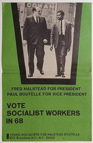 Fred Halstead for President, Paul Boutelle for Vice President. Vote Socialist Workers in 68 [poster]