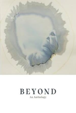 Imagen del vendedor de Beyond: An Anthology [Paperback ] a la venta por booksXpress
