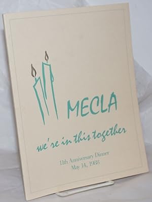 MECLA: We're in this together; 11th anniversary dinner, May 14, 1988