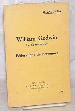William Godwin, le constructeur: Féderations de personnes