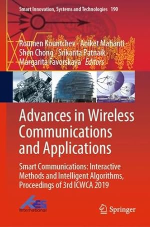 Immagine del venditore per Advances in Wireless Communications and Applications: Smart Communications: Interactive Methods and Intelligent Algorithms, Proceedings of 3rd ICWCA . Innovation, Systems and Technologies (190)) [Hardcover ] venduto da booksXpress