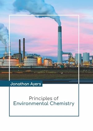 Seller image for Principles of Environmental Chemistry [Hardcover ] for sale by booksXpress